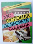 Mic dictionar de secrete culinare - Tatiana Medvedev